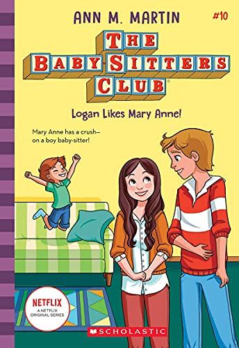 THE BABY-SITTERS CLUB #10: LOGAN LIKES MARY ANNE! (NETFLIX EDITION)