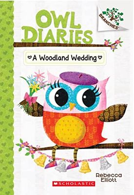 OWL DIARIES #03: A WOODLAND WEDDING (A BRANCHES BOOK)