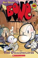 BONE GRAPHIC NOVEL #4: DRAGONSLAYER (GRAPHIX)