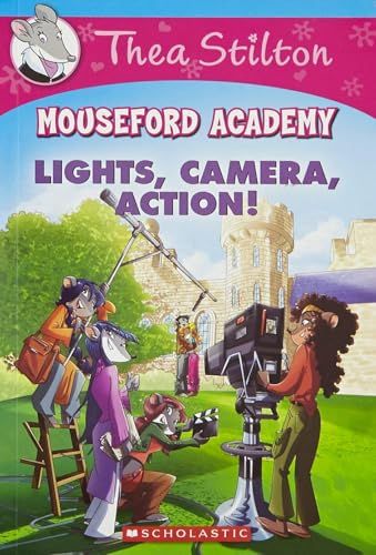 THEA STILTON MOUSEFORD ACADEMY#11 LIGHTS CAMERA ACTION!
