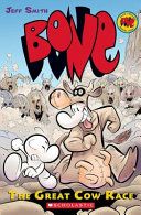 BONE GRAPHIC NOVEL #2: GREAT COW RACE (GRAPHIX)