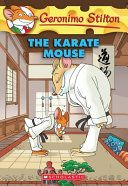 GERONIMO STILTON #40 THE KARATE MOUSE