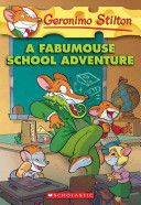 GERONIMO STILTON #38 A FABUMOUSE SCHOOL ADVENTURE