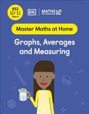 Maths - No Problem! Graphs, Averages and Measuring, Ages 10-11 (Key Stage 2) (Master Maths At Home)