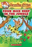 GERONIMO STILTON #05 FOUR MICE DEEP IN THE JUNGLE
