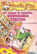 GERONIMO STILTON #19 MY NAME IS STILTON GERONIMO STILTON