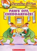 GERONIMO STILTON #06 PAWS OFF CHEDDARFACE!