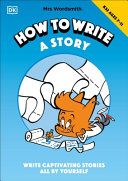 Mrs Wordsmith How To Write A Story, Ages 7-11 (Key Stage 2)
