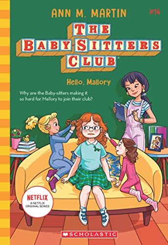 THE BABY-SITTERS CLUB #14: HELLO, MALLORY (NETFLIX EDITION)