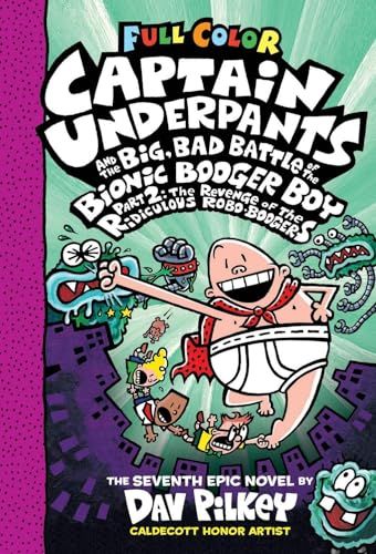 CAPTAIN UNDERPANTS #07: THE BIG BAD BATTLE OF THE BIONIC BOOGER BOY PART 2