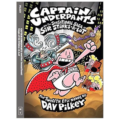 CAPTAIN UNDERPANTS #12: THE SENSATIONAL SAGA OF SIR STINKS-A-LOT