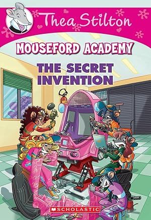 THEA STILTON MOUSEFORD ACADEMY#05 THE SECRET INVENTION