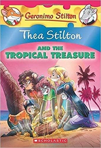 THEA STILTON #22 THEA STILTON AND THE TROPICAL TREASURE