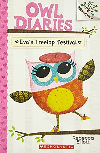 OWL DIARIES #01: EVAS TREETOP FESTIVAL (A BRANCHES BOOK)