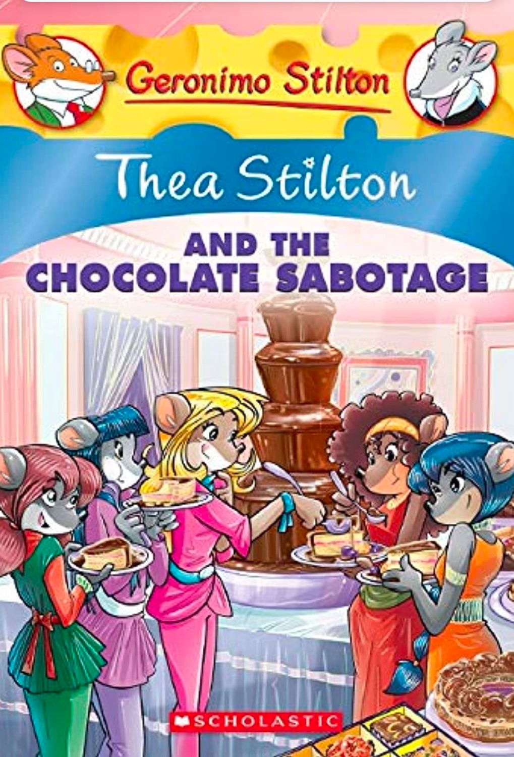 THEA STILTON #19 THEA STILTON AND THE CHOCOLATE SABOTAGE