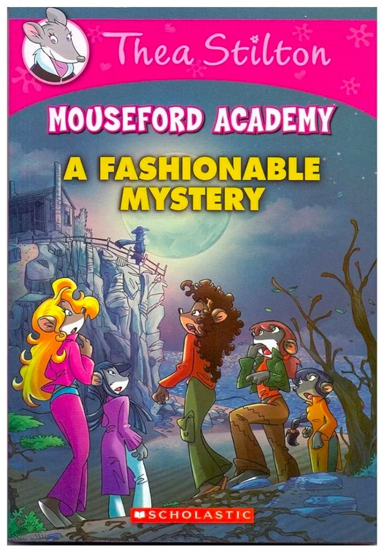THEA STILTON MOUSEFORD ACADEMY#08 A FASHIONABLE MYSTERY