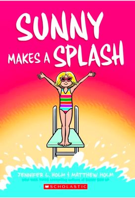 SUNNY #04: SUNNY MAKES A SPLASH (GRAPHIX)