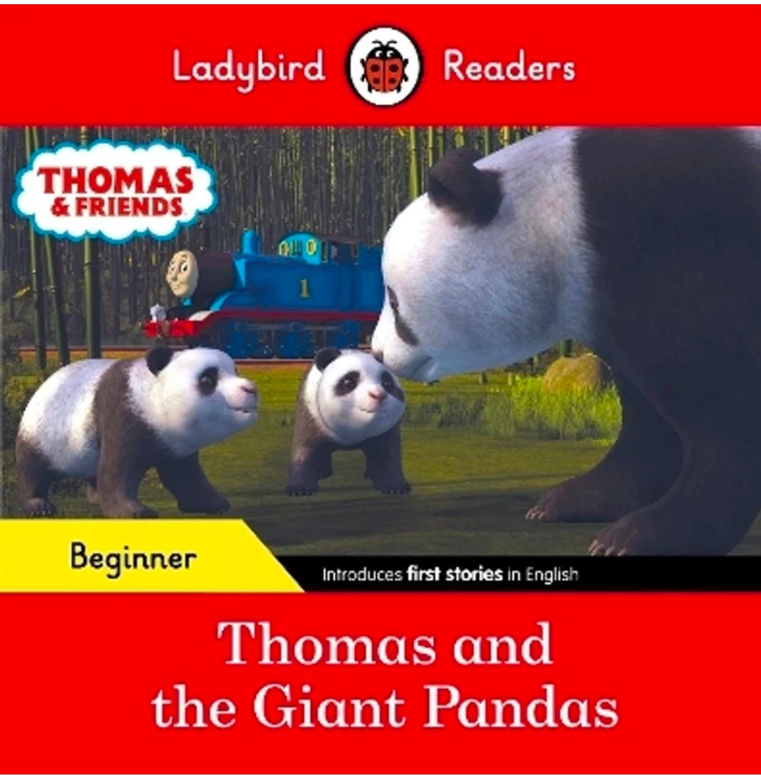 Ladybird Readers Beginner Level - Thomas the Tank Engine - Thomas and the Giant Pandas (ELT Graded R