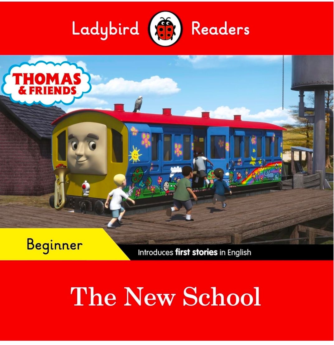 Ladybird Readers Beginner Level - Thomas the Tank Engine - The New School (ELT Graded Reader)