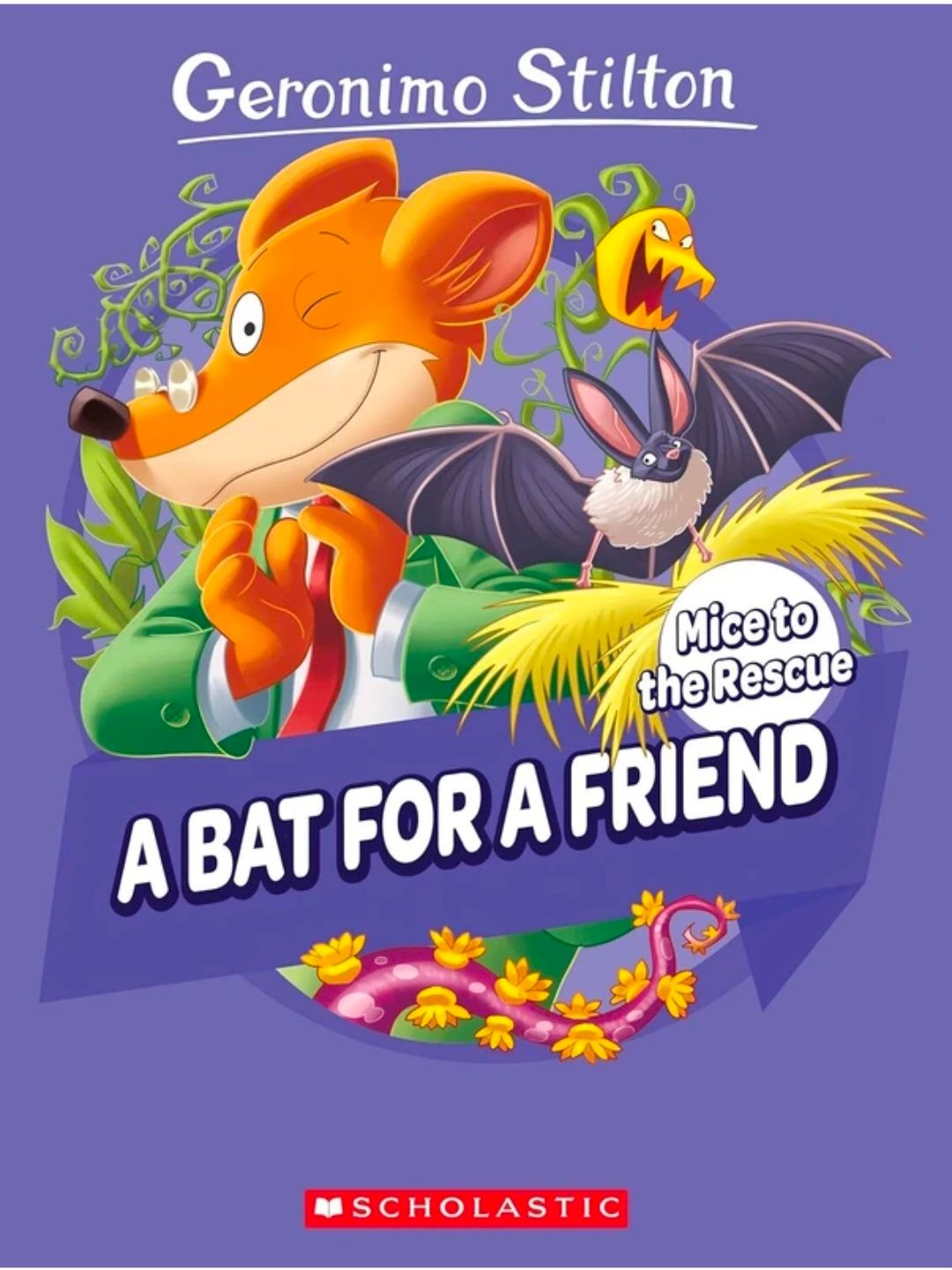 GERONIMO STILTON: MICE TO THE RESCUE #01: A BAT FOR A FRIEND