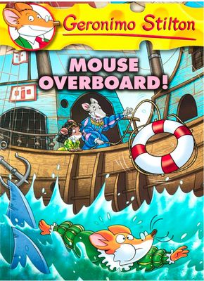 GERONIMO STILTON #62 MOUSE OVERBOARD!