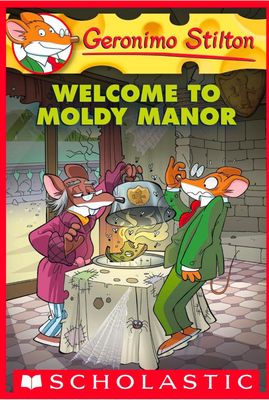 GERONIMO STILTON #59 WELCOME TO MOLDY MANOR