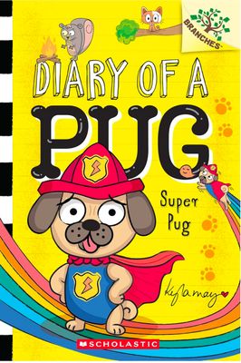 DIARY OF A PUG #13: SUPER PUG (A BRANCHES BOOK)