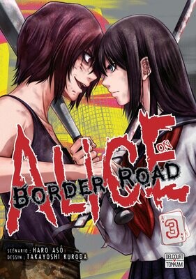 ALICE ON BORDER ROAD - Tome 3