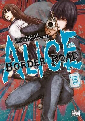 ALICE ON BORDER ROAD - Tome 5