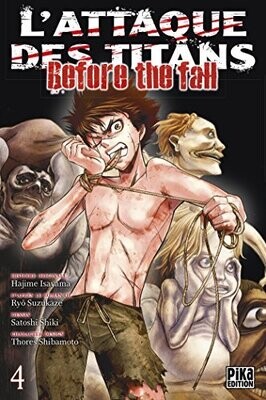 L'ATTAQUE DES TITANS - Before the Fall - Tome 4