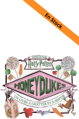 HARRY POTTER - Honeydukes - Un livre à gratter et sentir