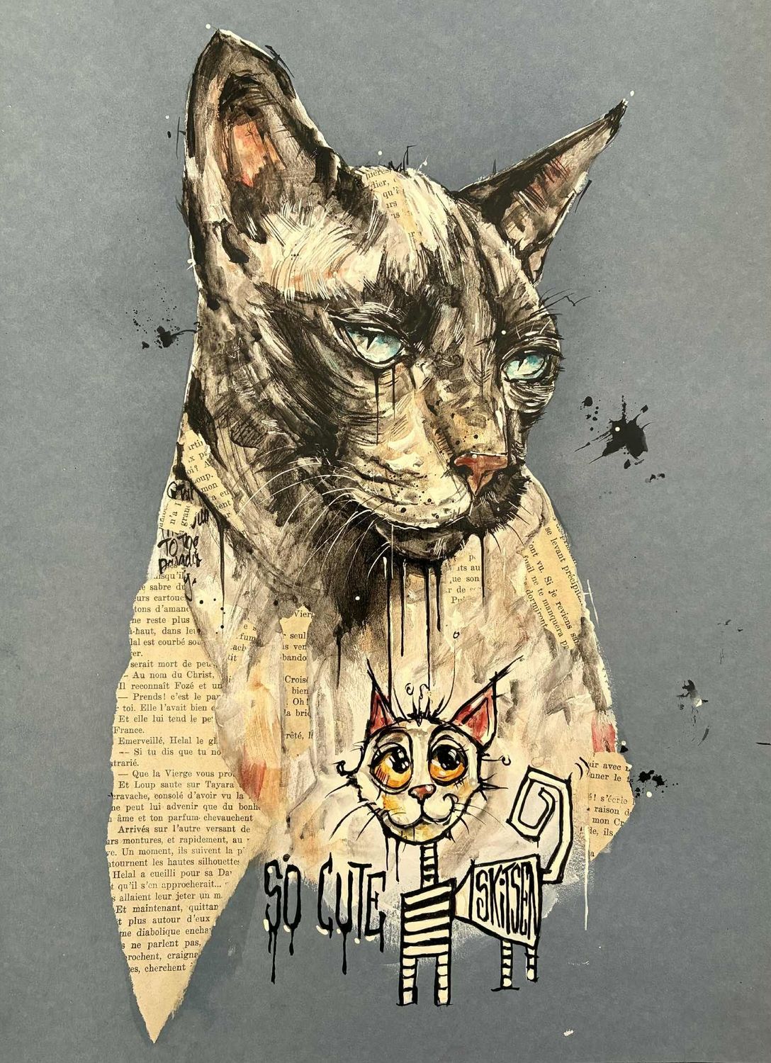 "So Cute..! " Sur papier Gris bleu 250gr 42x29,5cm. Acrylique, pastels, encres, collages. "Skitsen"