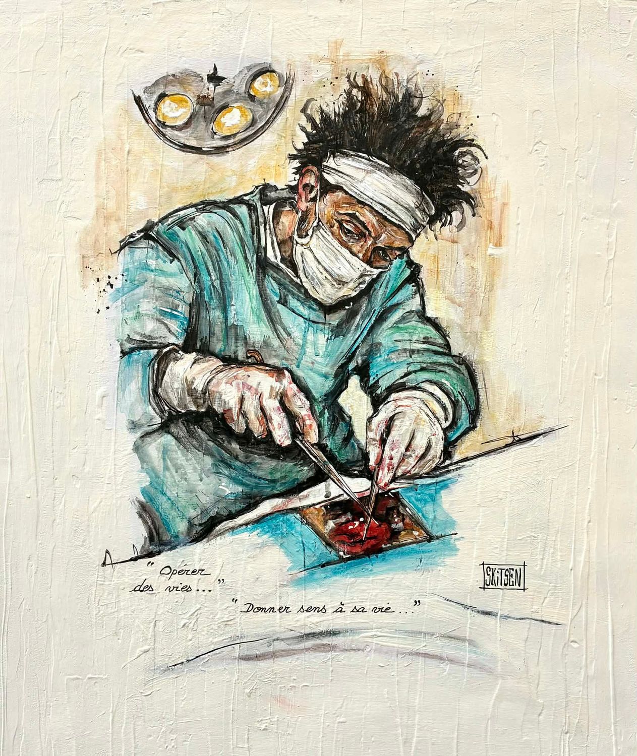 "Opérer des vies... Donner sens à sa vie". Le chirurgien. Sur une toile châssis lin cloutée de 80x65cm.  Fond acrylique, pastes, encres.... "Skitsen".
