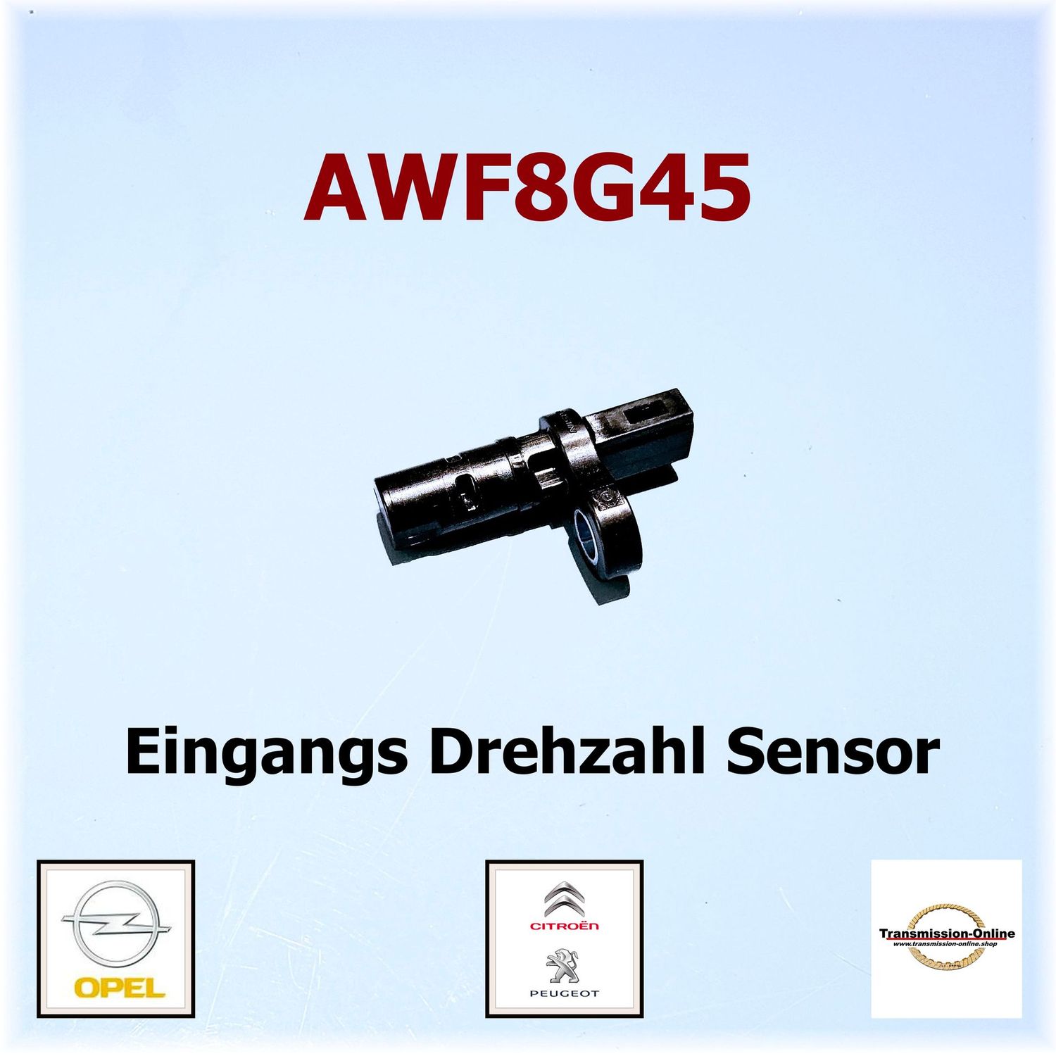 Eingangs Drehzahl Sensor 8 Gang Automatik Getriebe AWF8G45 Opel Zafira-Vivaro-Grandland X Peugeot 508-Citroen SPACETOURER (K0)