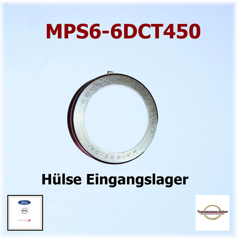 Hülse Lager Eingangswelle, Kupplung  MPS6 6DCT450 Ford Powershift Getriebe 6 Gang DSG