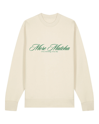 Crew Neck &quot;more matcha&quot; Natur