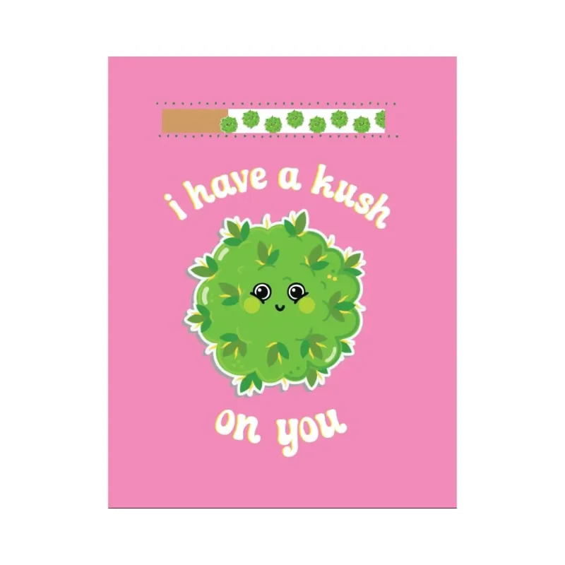 "I Have a Kush on You" KushKard
