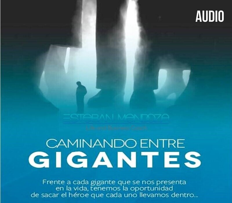 AUDIO "CAMINANDO ENTRE GIGANTES"