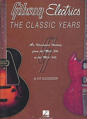 Gibson Electrics - The Classic Years