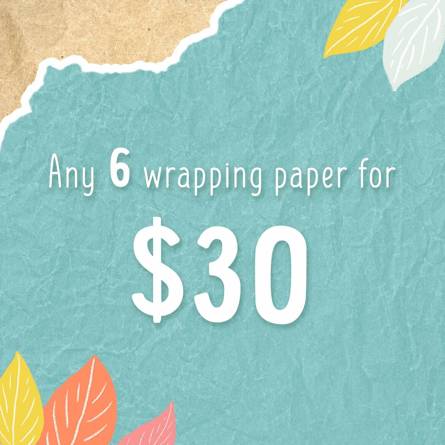 Wrapping paper deal! Any 6 wrapping papers for $30