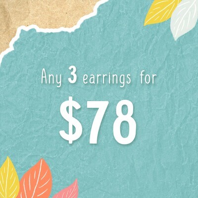 Earring deal! Any 3 earrings for $78