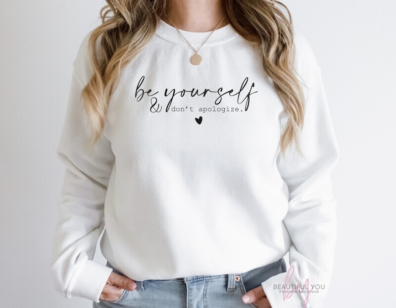 Be Yourself and don&#39;t Apologize