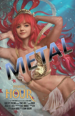 Power Hour #2 - Shikarii - Slip Mermaid Metal Exclusives (Pre-Sale)