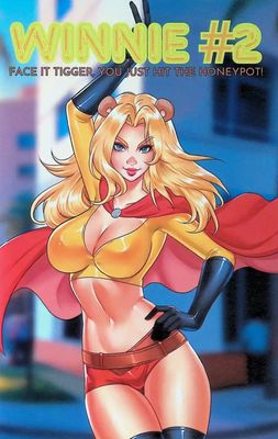Winnie: The Honey Slinging Hottie #2: Face It TIGGER, You Just Hit The Honeypot! - The Premiere Variant
