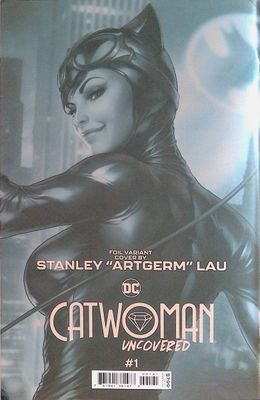 Catwoman Uncovered #1 - Stanley "Artgerm" Lau Foil Exclusive