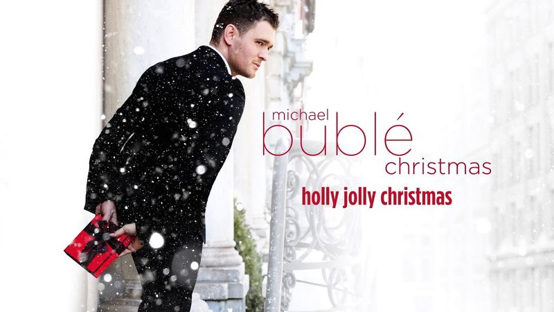 Holly Jolly Christmas - Michael Buble