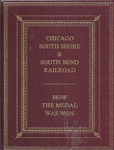 B-124 Chicago South Shore & South Bend Railroad: How the Medal Was Won