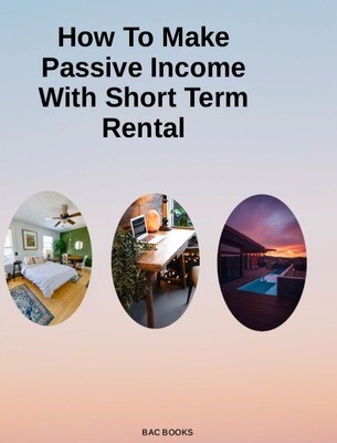 How To Make Passive Income With Short Term Rental