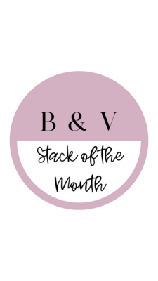 B&amp;V Stack of the Month