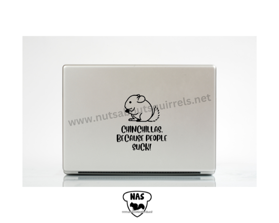 Chinchillas, Because People Suck! Vinyl Decal